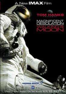 Magnificent Desolation: Walking On the Moon