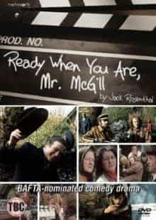 Ready When You Are Mr. Mcgill